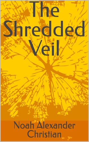The Shredded Veil (Kindle Edition)