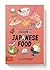 A Very Asian Guide to Japanese Food by Naoko Takei Moore