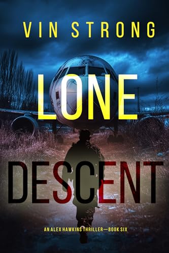 Lone Descent (An Alex Hawkins Action Thriller—Book 6)
