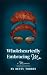 Wholeheartedly Embracing Me by Betsy Torres