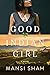 A Good Indian Girl by Mansi Shah