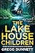 The Lake House Children by Gregg Dunnett