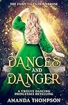 Dances and Danger by Amanda   Thompson