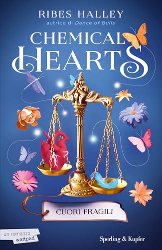 Chemical Hearts. Cuori fragili (vol 2) (Italian Edition)