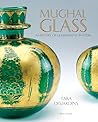 Mughal Glass: A H...