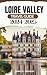 Loire Valley Travel Guide 2024-2025 by Jane M. Beasley