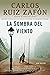 La Sombra del Viento (El cementerio de los libros olvidados n... by Carlos Ruiz Zafón