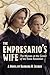The Empresario's Wife: The ...