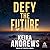 Defy the Future (Kick at the Darkness, #3)