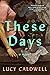 These Days by Lucy Caldwell