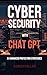 Cybersecurity with ChatGPT: AI-Enhanced Protection Strategies