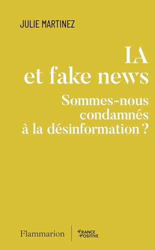 IA et fake news: Sommes-nous condamnés à la désinformation ? (Paperback)