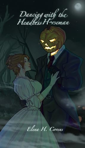 Dancing with the Headless Horseman (Monstrous Love Book 1)