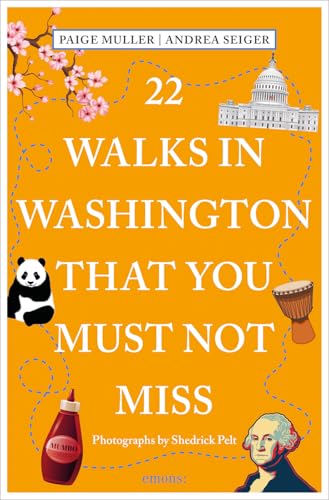 22 Walks in Washington, DC That You Must Not Miss (111 Places)