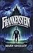 Frankenstein; Or, The Moder...