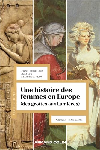Une histoire des femmes en Europe: Des grottes aux Lumières (French Edition)