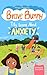 Brave Bunny - Tilly Learns About Anxiety by Piriam Maharaj