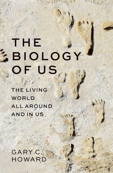 The Biology of Us: The Living World All Around and In Us (Hardcover)