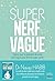 Super nerf vague (Guides pr...