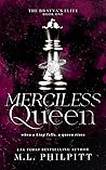 Merciless Queen by M.L. Philpitt