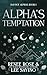 Alpha's Temptation: Discreet Edition (Bad Boy Alphas)