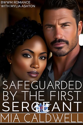 Safeguarded By The First Sergeant (The Brotherhood Book 4)