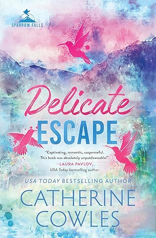 Delicate Escape by Catherine Cowles