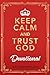 Keep Calm and Trust God Dev...