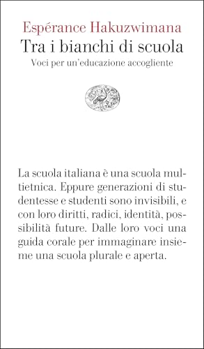 Tra i bianchi di scuola: Voci per un'educazione accogliente (Kindle Edition)