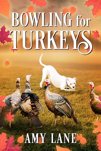 Bowling for Turkeys (Kindle Edition)