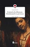 Portrait of a Woman: Rembrandt‘s Last Love