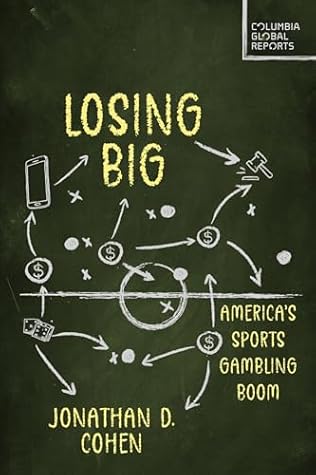 Losing Big: America's Reckless Bet on Sports Gambling