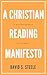 A Christian Reading Manifesto: A New Resurgence of Learning