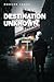 Destination Unknown