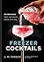 Freezer Cocktails: 75 cockt...