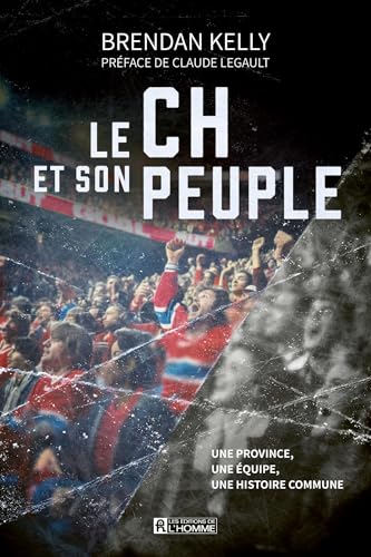 Le CH et son peuple : Une province, une équipe, une histoire commune (Kindle Edition)