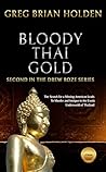 Bloody Thai Gold:...