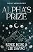Alpha's Prize: Discreet Edition (Bad Boy Alphas)