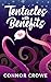 Tentacles With Benefits by Connor Crowe