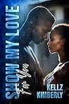 Book cover for Show My Love For You (St. Rowe Saga Book 3)