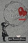 Slings & Arrows by Julie Elizabeth Powell