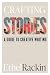 Crafting Stories: A Guide t...