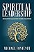Spiritual Leadership: Devel...