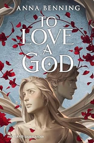 To Love a God (Götterlicht-Saga, #2)