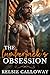 The Lumberjack's Obsession (Alpha Males Love Curvy Girls #2)