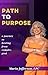 Path to Purpose by Maria Jefferson