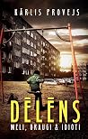 Dēlēns: meli, dra...