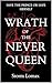 Wrath of the Never Queen