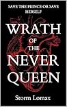 Wrath of the Never Queen Book cover for Wrath of the Never Queen