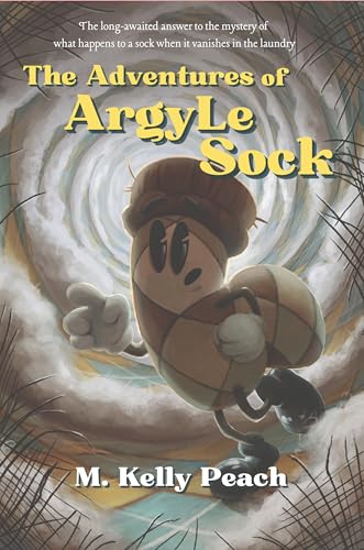 The Adventures of ArgyLe Sock (Kindle Edition)